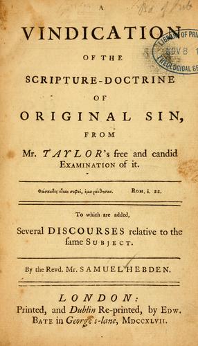 A Vindication of the scripture-doctrine of original sin, from Mr. Taylor's free and candid examination of it ...