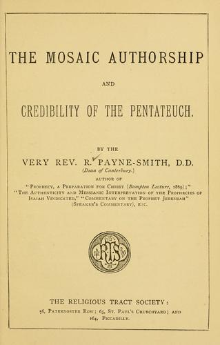 The Mosaic authorship and credibility of the Pentateuch.