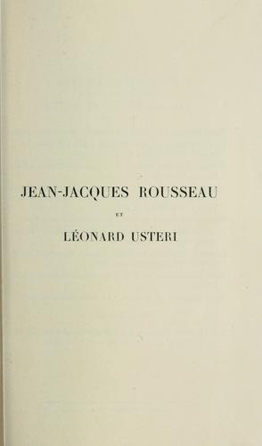 Correspondance de Jean-Jacques Rousseau avec Léonard Usteri