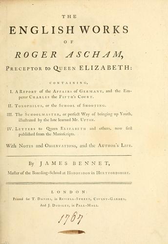 The English works of Roger Ascham ...