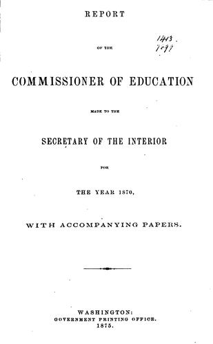 Report of the Commissioner of Education Made to the Secretary of the ...