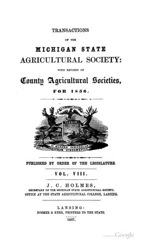 Transactions of the State Agricultural Society of Michigan: With Reports of County Agricultural ...