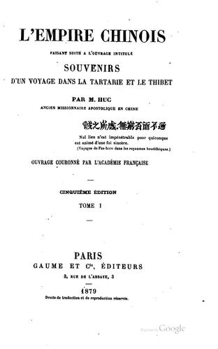 L'Empire chinois: faisant suite à l'ouvrage intitulé Souvenirs d'un voyage ...