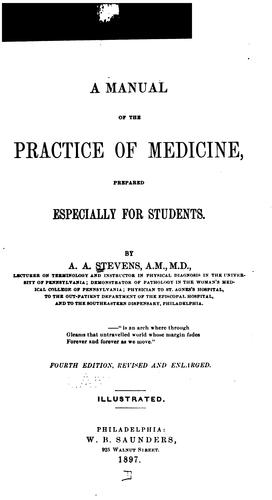 A Manual of the practice of medicine: Prepared Especially for Students