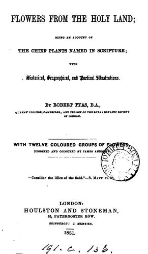 Flowers from the Holy Land; an account of the chief plants named in Scripture