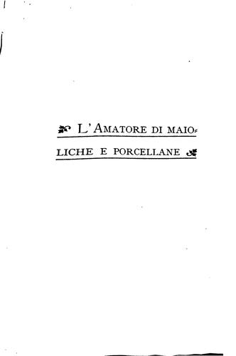 L'amatore di maioliche e porcellane