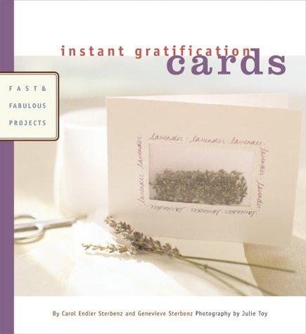 Instant Gratification: Cards