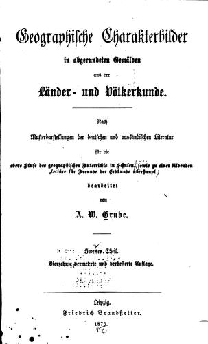 Geographische Charakterbilder in abgerundeten Gemälden aus der Länder- und Völkerkunde