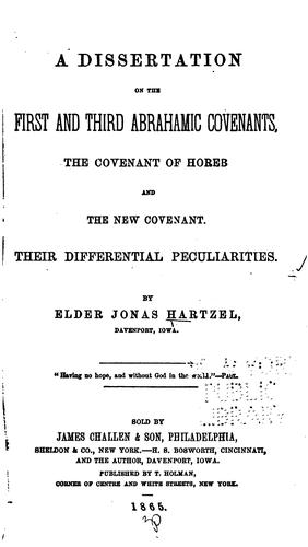 A Dissertation on the First and Third Abrahamic Covenants: The Covenant of Horeb and the New ...