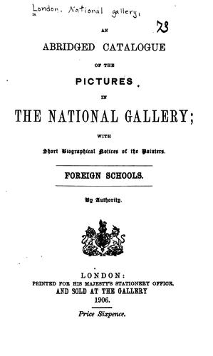 An Abridged Catalogue of the Pictures in the National Gallery: With Short Biographical Notices ...