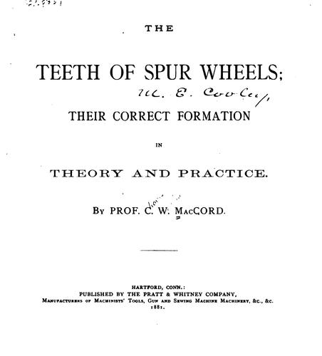The Teeth of Spur Wheels: Their Correct Formation in Theory and Practice