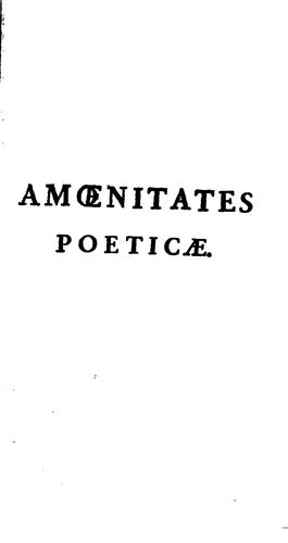 Amoenitates poeticae: sive Theodore Bezae, Marc-Antonii Mureti, et Joannis Secundi Juvenilia ...