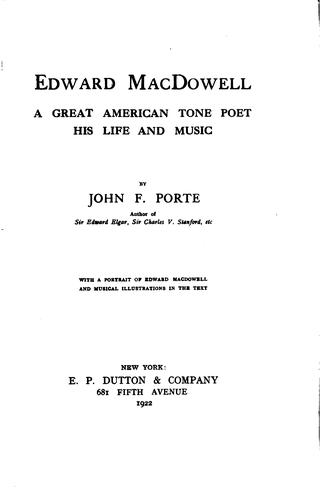 Edward MacDowell: A Great American Tone Poet, His Life and Music