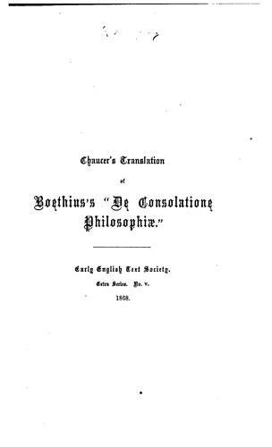 Chaucer's Translation of Boethius's "De Consolatione Philosophiæ.": Edited from the Additional ...