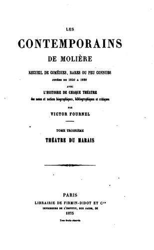 Les contemporains de Molière: recueil de comédies, rares ou peu connues, jouées de 1650 à 1680 ...
