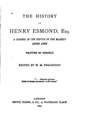 The History of Henry Esmond, Esq.: A Colonel in the Service of Her Majesty ...
