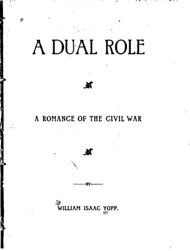 A Dual Role: A Romance of the Civil War