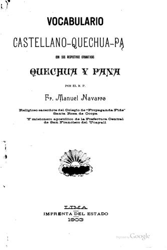 Vocabulario castellano-quechua-pano: Con sus respectivas gramáticas Quechua ...