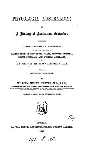 Phycologia Australica; or, A history of Australian seaweeds