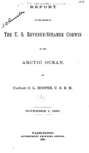Report of the Cruise of the U.S. Revenue-steamer Corwin in the Arctic Ocean