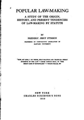 Popular Law-making: A Study of the Origin, History, and Present Tendencies of Law-making by Statute