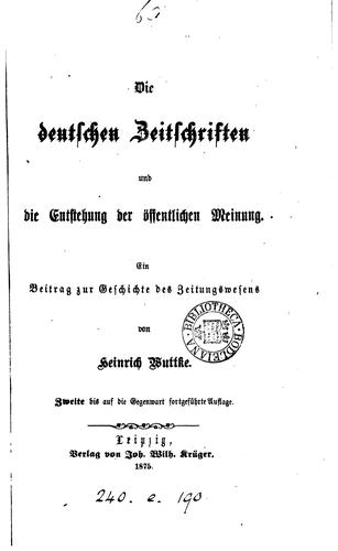 Die deutschen Zeitschriften und die Entstehung der öffentlichen Meinung. 2e bis auf die ...