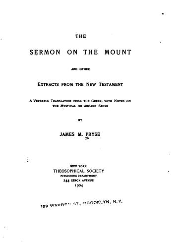 The Sermon on the Mount: And Other Extracts from the New Testament ; a Verbatim Translation from ...