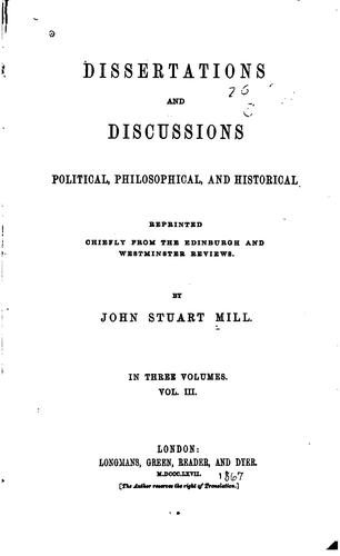 Dissertations and Discussions: Political, Philosophical and Historical