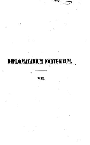 Diplomatarium norvegicum: Oldbreve til kundskab om Norges indre og ydre forhold, sprog, sl?gter ...