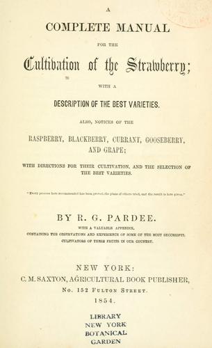 A complete manual for the cultivation of the strawberry
