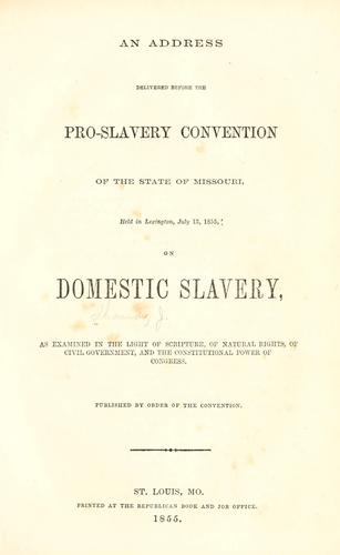 An address delivered before the Pro-slavery Convention of the State of Missouri