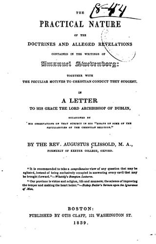 The Practical Nature of the Doctrines and Alleged Revelations Contained in the Writings of ...