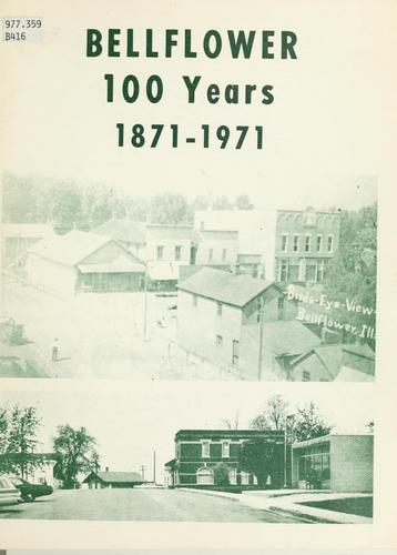 Bellflower, 100 years, 1871-1971.