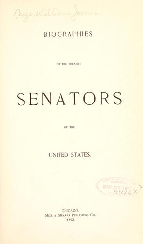 Biographies of the present senators of the United States.