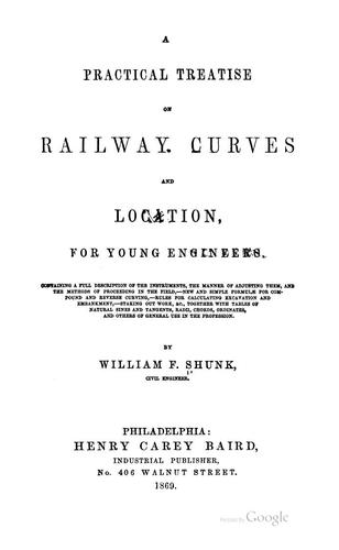 A Practical Treatise on Railway Curves and Location, for Young Engineers...