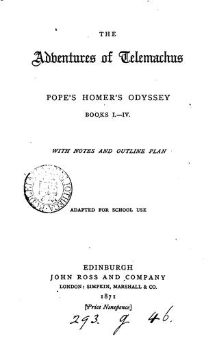 The adventures of Telemachus: Pope's Homer's Odyssey, books i.-iv., with notes