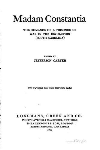 Madam Constantia: The Romance of a Prisoner of War in the Revolution (South ...