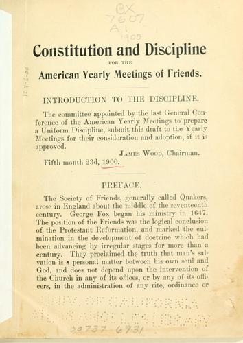 Constitution and discipline for the American Yearly meetings of Friends.