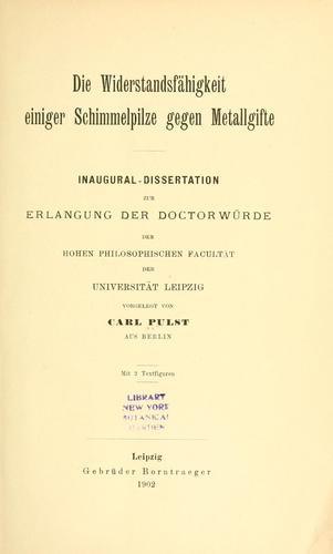 Die Widerstandsfhigkeit einiger Schimmelpilze gegen Metallgifte.