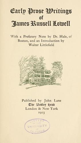Early prose writings of James Russell Lowell