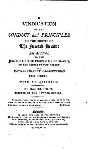 A Vindication of the Conduct and Principles of the Printer of the Newark Herald: An Appeal to ...