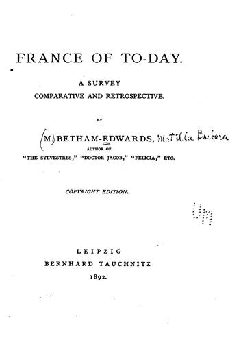 France of To-day: A Survey, Comparative and Retrospective