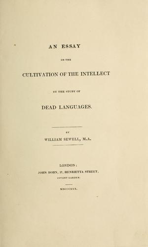 An essay on the cultivation of the intellect by the study of dead languages. --.