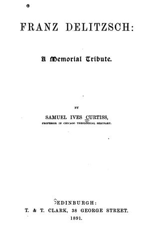 Franz Delitzsch: A Memorial Tribute