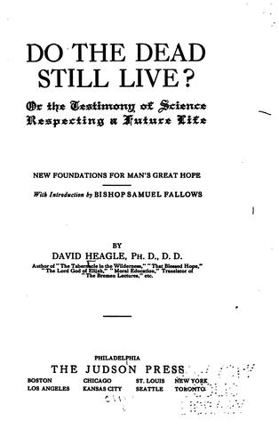 Do the Dead Still Live?: Or the Testimony of Science Respecting a Future Life