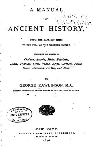 A Manual of Ancient History: From the Earliest Times to the Fall of the ...