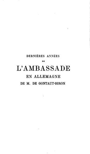 Dernières années de l'ambassade en Allemagne de m. Gontaut-Biron, 1874-1877 ...