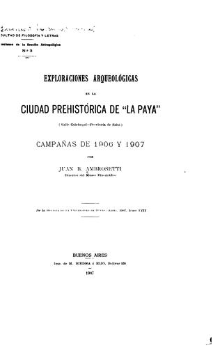 Exploraciones arqueológicas en la Ciudad Prehistórica de"la Paya"