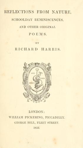 Reflections from Nature, Schoolday reminiscences, and other original poems.