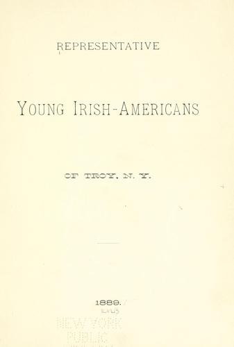 Representative young Irish-Americans of Troy, N. Y.